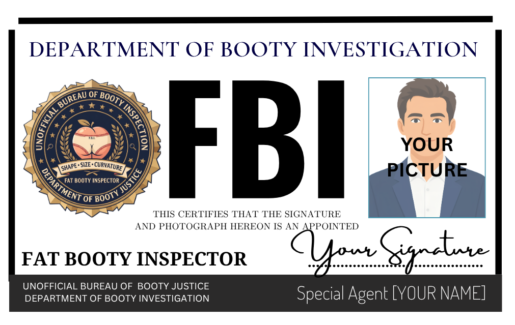 Fat Booty Inspector ID Badge